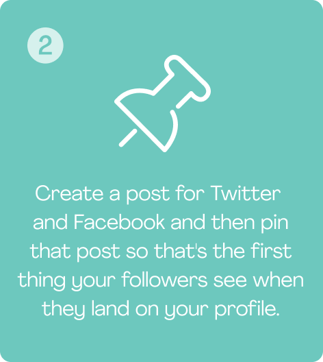 Create a post for Twitter and Facebook and then pin that post so that's the first thing your followers see when they land on your profile.